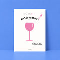Affiche illustrée La Vie en Rosé, ode au vin rosé et à la légèreté méditerranéenne, fine art 150g coton, Dolcenola